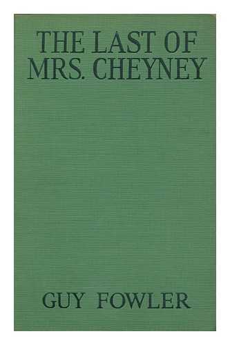 FOWLER, GUY. FREDERICK LONSDALE - The Last of Mrs. Cheyney, Novelised by Guy Fowler Based on the Stage Play by Frederick Lonsdale.... . ..with Illustrations from the Metro-Goldwyn-Mayer Picture Starring Norma Shearer