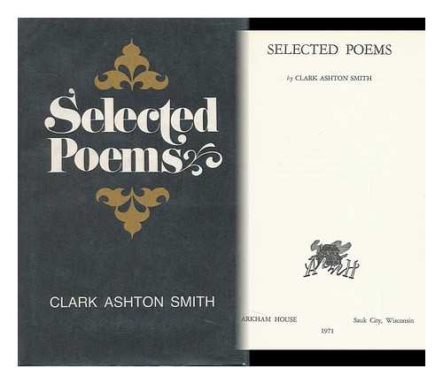 SMITH, CLARK ASHTON - Selected Poems