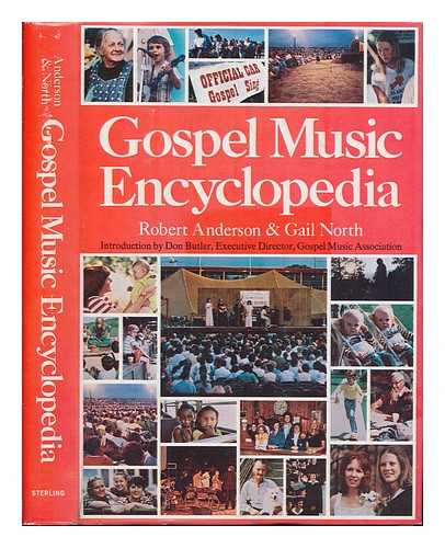 ANDERSON, ROBERT & NORTH, GAIL (1939- ) - Gospel Music Encyclopedia / Robert Anderson & Gail North ; Introd. by Don Butler