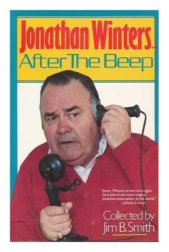 WINTERS, JONATHAN - Jonathan Winters-- after the Beep / Collected by Jim B. Smith