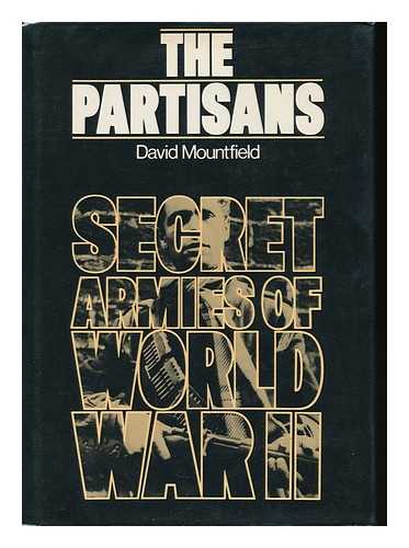 MOUNTFIELD, DAVID - The Partisans / [By] David Mountfield