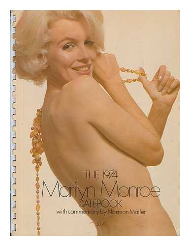 MAILER, NORMAN - The 1974 Marilyn Datebook, with Commentary by Norman Mailer