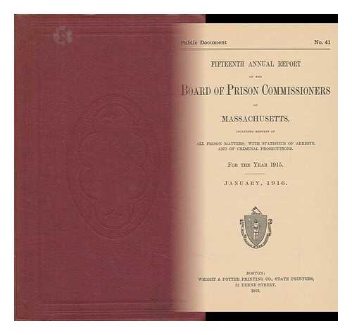 MASSACHUSETTS. BOARD OF PRISON COMMISSIONERS - Fifteenth Annual Report of the Board of Prison Commissioners of Massachusetts