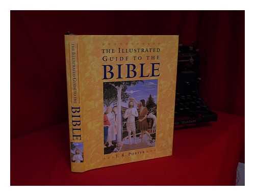 PORTER, J. R. - The Illustrated Guide to the Bible / J. R. Porter