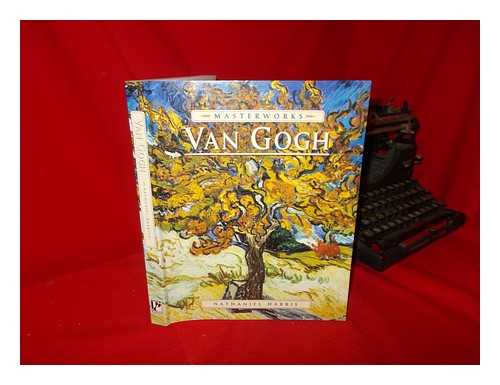 GOGH, VINCENT VAN (1853-1890) AND HARRIS, NATHANIEL - The Masterworks of Van Gogh / Nathaniel Harris