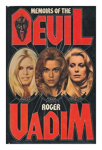 VADIM, ROGER - Memoirs of the Devil / Roger Vadim ; Translated by Peter Beglan