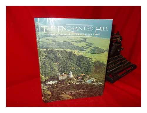 WINSLOW, CARLETON M. (1919-) - The Enchanted Hill : the Story of Hearst Castle At San Simeon