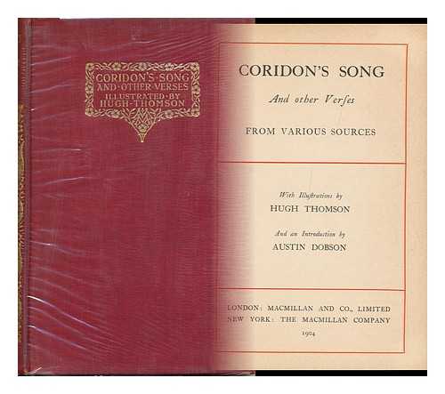 THOMSON, HUGH (ILLUSTRATOR). DOBSON, AUSTIN - Coridon's Song and Other Verses from Various Sources. with Illusrations by Hugh Thomson. and an Introduction by Austin Dobson