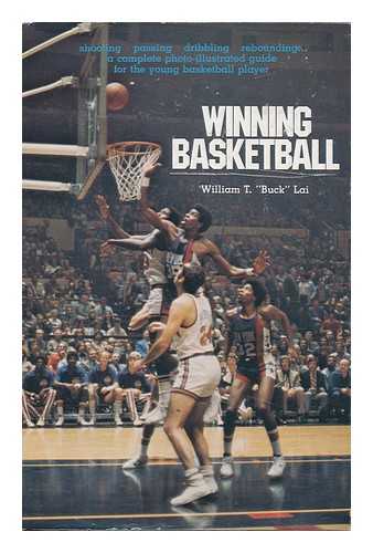 LAI, WILLIAM T. - Winning Basketball, by William T. (Buck) Lai