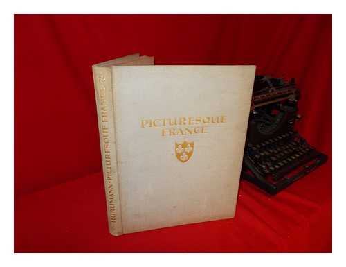 HRLIMANN, MARTIN (1897-1984) - Picturesque France; the Country, the People and the Landscape; with an Introduction by Paul Valery