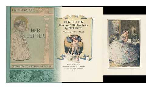 HARTE, BRET (1836-1902) - Her Letter, His Answer & Her Last Letter, by Bret Harte