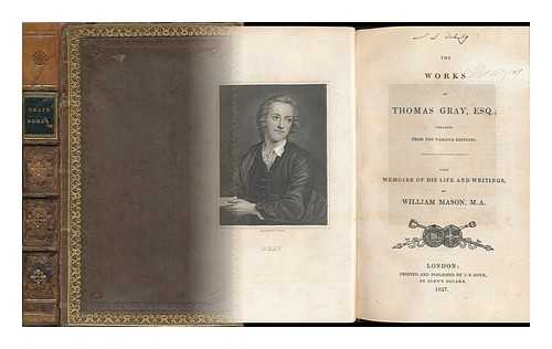 GRAY, THOMAS (1716-1771) - The Works of Thomas Gray, Esq. ; Collated from the Various Editions. with Memoirs of His Life and Writings, by William Mason, M. A.