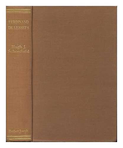 SCHONFIELD, HUGH J. (HUGH JOSEPH) (1901-1988) - Ferdinand De Lesseps, by Hugh J. Schonfield