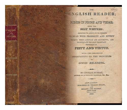 MURRAY, LINDLEY (1745-1826) - The English Reader, or Pieces in Prose and Poetry, from the Best Writers ... with a Few Preliminary Observations on the Principles of Good Reading ... by Lindley Murray