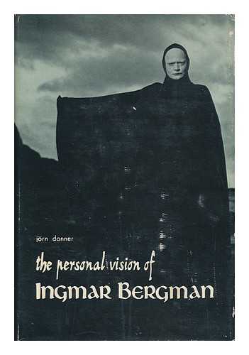 DONNER, JORN - The Personal Vision of Ingmar Bergman. Translated by Holger Lundbergh