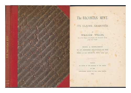 Willis, William (1835-1911) - The Baconian Mint a Further Examination of its Claims by William Willis, ...