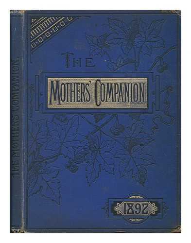 POLLARD, ELIZA F. (ET AL. ) - The Mothers' Companion, Vol. VI