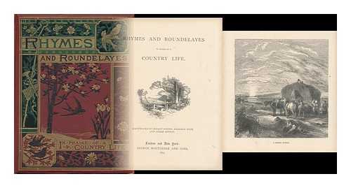 FOSTER, BIRKET AND WEIR, HARRISON (ILLUS. ) - Rhymes and Roundelayes in Praise of a Country Life, Illustrated by Birket Foster, Harrison Weir, and Other Artists