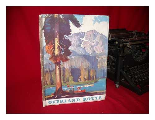 SOUTHERN PACIFIC LINES - Overland Route - a Picture Journey over [Lake Tahoe Line] Being a Series of Reproductions of Sixty-Five Photographs of the Principal Spots of Scenic, ... . ..romantic and Historic Interest between Chicago and San Francisco Via Omaha, Ogden, Salt Lake City, Reno, ...