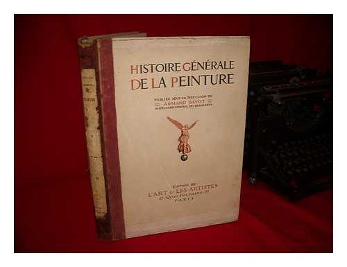 DAYOT, ARMAND - Histoire Generale De La Peinture, Publiee Sous La Direction De Armand Dayot, ...