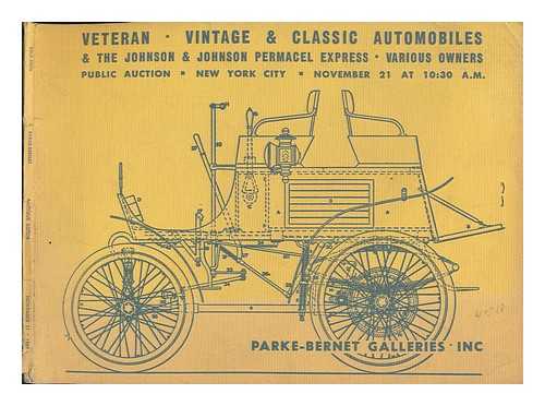 PARKE-BERNET GALLERIES, INC - Antique, Classic and Special Interest Automobiles, the Johnson & Johnson 3-Car Permacel Express ... . .. Public Auction, New York City, November 21, At 10.30 Am