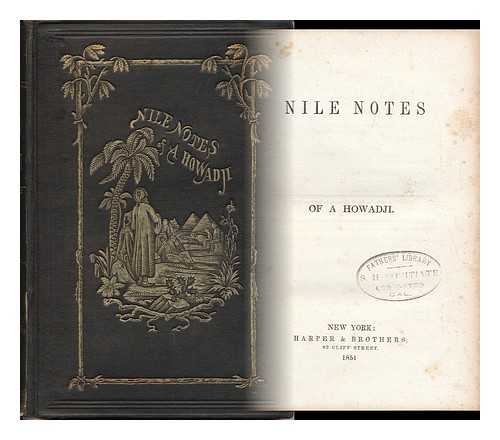 CURTIS, GEORGE WILLIAM (1824-1892) - Nile Notes of a Howadji
