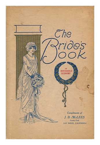 ARTS & CRAFTS PRESS - The Bride's Book, of Household Economy, Helpful Cooking Recipes and Useful Information