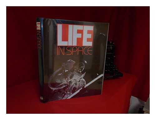 TIME-LIFE BOOKS. ROBERT GRANT MASON (ED. ) - Life in Space