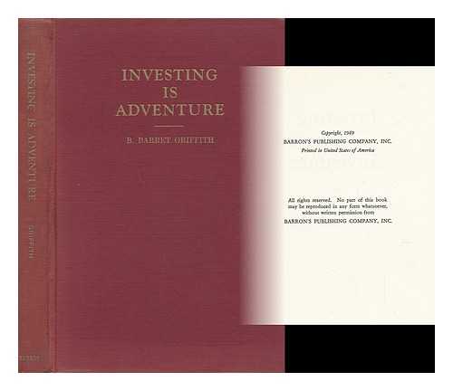 GRIFFITH, R. BARRET - Investing is Adventure
