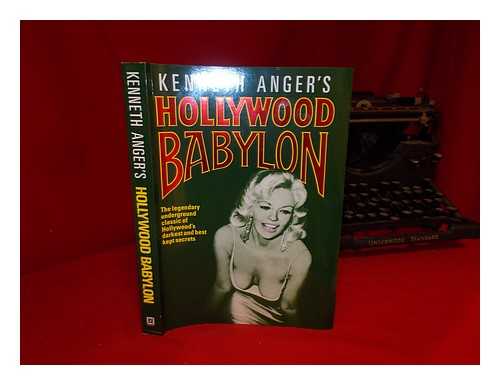 ANGER, KENNETH - Hollywood Babylon