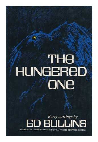 BULLINS, ED - The Hungered One; Early Writings