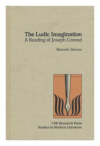 SIMONS, KENNETH - The Ludic Imagination : a Reading of Joseph Conrad