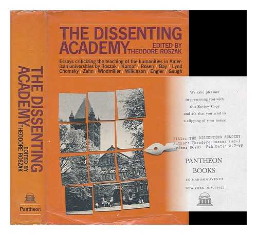 ROSZAK, THEODORE - The Dissenting Academy. Essays Critizing the Teaching of the Humanities in American Universities