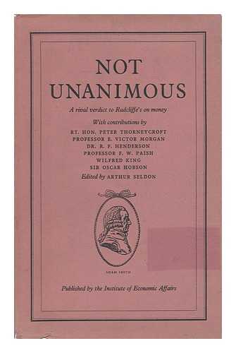 SELDON, ARTHUR. THORNEYCROFT, PETER - Not Unanimous : a Rival Verdict to Radcliffe's on Money