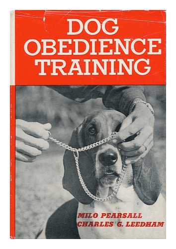 PEARSALL, MILO. CHARLES G. LEEDHAM - Dog Obedience Training