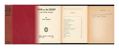 BRAND, MAX (1892-1944) - Wine on the Desert and Other Stories