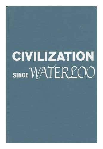 CAMERON, RONDO E. (ED. ) - Civilization Since Waterloo; a Book of Source Readings, Edited by Rondo Cameron