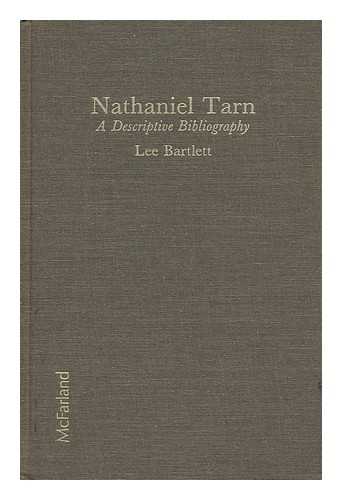 BARTLETT, LEE - Nathaniel Tarn : a Descriptive Bibliography