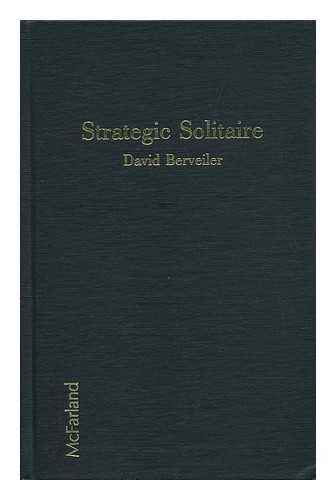 BERVEILER, DAVID - Strategic Solitaire by David Berveiler