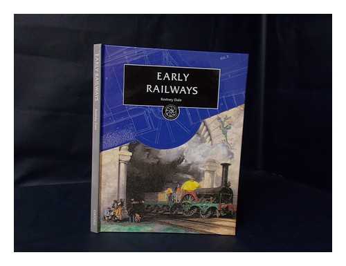 DALE, RODNEY - Early Railways / Rodney Dale