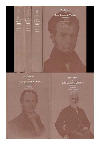 WHITTIER, JOHN GREENLEAF (1807-1892). JOHN B. PICKARD (ED. ) - The Letters of John Greenleaf Whittier / Edited by John B. Pickard