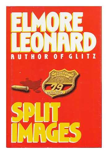 Leonard, Elmore - Split Images : a Novel