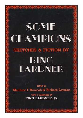 LARDNER, RING - Some Champions : Sketches & Fiction