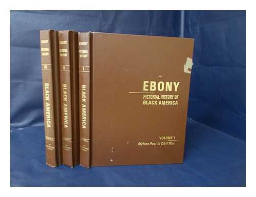 EDITORS OF EBONY - Ebony Pictorial History of Black America, by the Editors of Ebony. Introd. by Lerone Bennett, Jr.