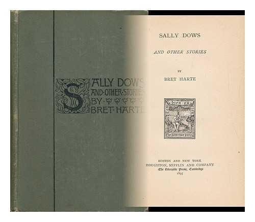 HARTE, BRET - Sally Dows, and Other Stories, by Bret Harte