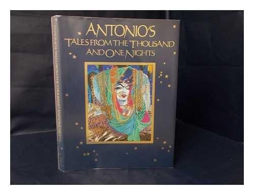 LOPEZ, ANTONIO (1943-1987). BURTON, RICHARD FRANCIS, SIR (1821-1890). FINAMORE, ROY - Tales from the Thousand and One Nights / Drawings by Antonio Lopez ; Adapted from the Translation by Sir Richard F. Burton ; Design by J. C. Suarès ; Edited by Roy Finamore - [Uniform Title: Arabian Nights. English. Selections]