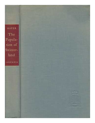 MAYER, KURT BERND (1916-) - The Population of Switzerland