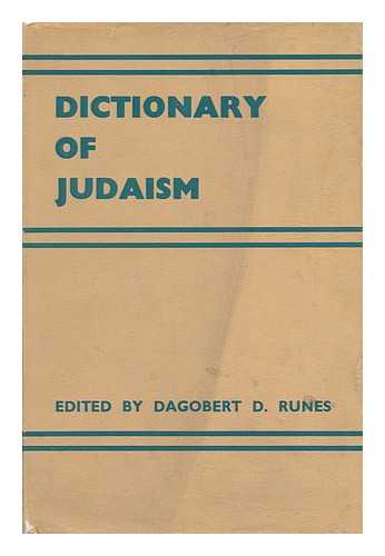 RUNES, DAGOBERT D. (DAGOBERT DAVID) - Concise Dictionary of Judaism / Edited by Dagobert D. Runes