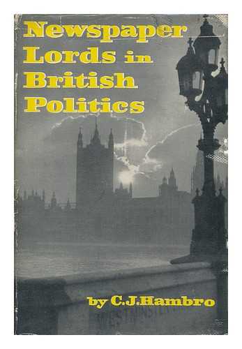 HAMBRO, CARL JOACHIM (1885-1964) - Newspaper Lords in British Politics