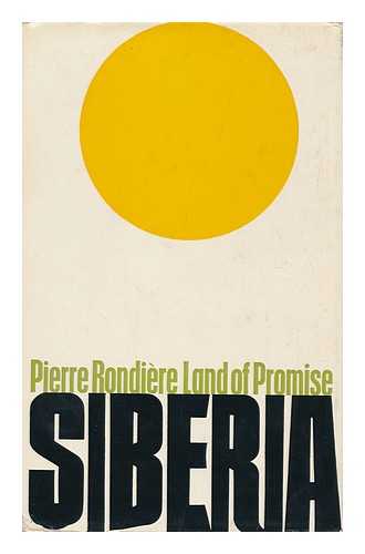 RONDIERE, PIERRE. - Siberia; Adapted from a Translation [From the French] by Charles Duff